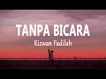 Download Lagu Rizwan Fadilah - TANPA BICARA (Lirik Lagu)