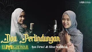 doa perlindungan ayu dewi u0026 risa solihah elmighwar music video