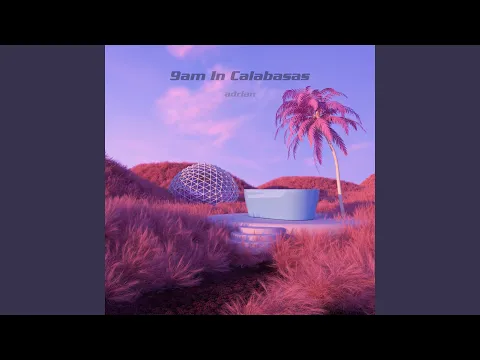 Download MP3 9am in Calabasas