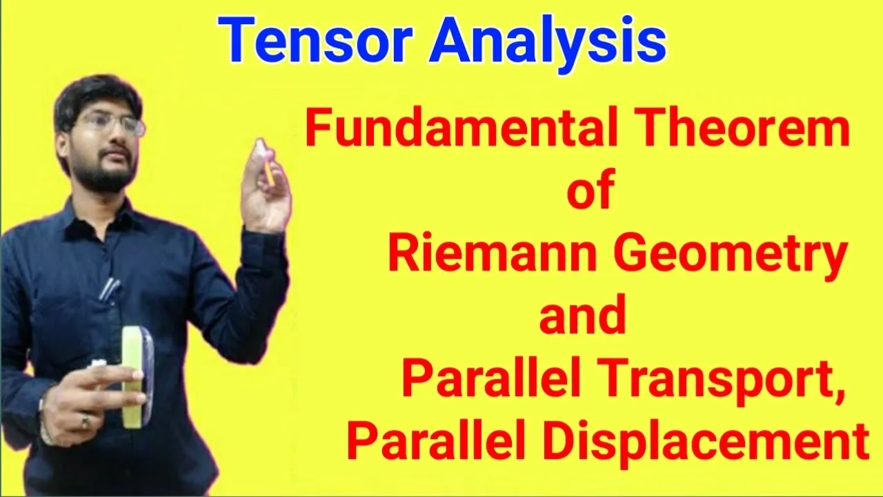 #18 Fundamental Theorem of Riemann Geometry Parallel Transport Parallel Displacement