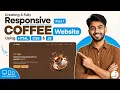 Build This Responsive COFFEE Website Using HTML CSS JS Part 1