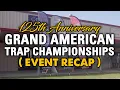 Grand American Trap Championships 125th Anniversary Event Recap