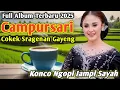 Download Lagu TOMBO NGANTUK !!! FULL ALBUM CAMPURSARI SRAGENAN KOPLO TERBARU PALING MANTUL || SRAGENAN CAMPURSARI