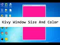 Kivy Window Size And Color
