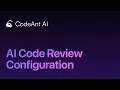 Configure AI Code Review in CodeAnt AI Optimize Code Analysis Security