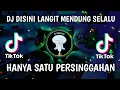 Download Lagu DJ DISINI LANGIT MENDUNG SELALU | HANYA SATU PERSINGGAHAN