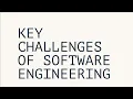 KEY CHALLENGES OF SOFTWARE ENGINEERING EXPLAINED