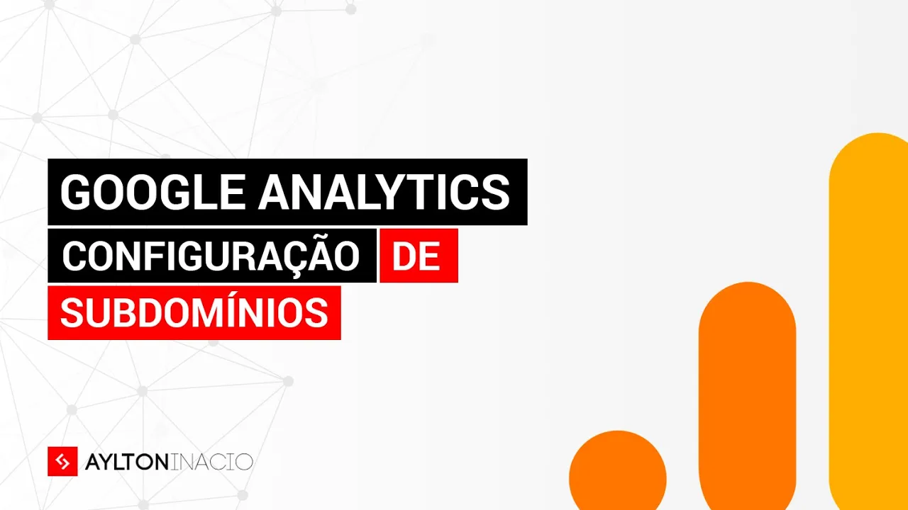 Como configurar subdomínios no Google Analytics