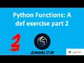 2-3 Python Functions A def exercise part 2 total time until now 29 23