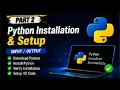 Python Programming Course Part 2 Python Installation VS Code Installation First Python Program