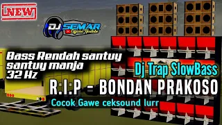 Download Dj Trap Bass Rendah - RIP (Rhyme In Peace) - Bondan Prakoso slow bass version enak di dengar |lyrics MP3