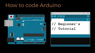How to Code Arduino Beginner s Tutorial