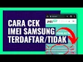 Download Lagu CARA CEK IMEI SAMSUNG TERDAFTAR ATAU TIDAK