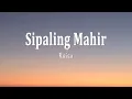 Download Lagu RAISA - SIPALING MAHIR (Lirik Lagu)
