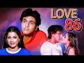 Download Lagu Govinda's Debut Superhit Bollywood Movie: Love 86 | Govinda,Tanuja, Neelam, Johnny Lever, Asrani