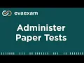 Administer Paper Tests