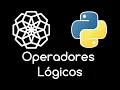 8 OPERADORES LOGICOS EN PYTHON AND-OR-NOT Curso Python desde cero para principiantes