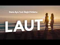 Download Lagu Dara Ayu Ft. Bajol Ndanu - Laut - Official Music Video