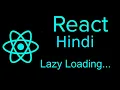 React js Hindi Tutorial Lazy loading