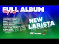 Download Lagu [FULL ALBUM] NEW LARISTA | LIVE TAROKAN KEDIRI [AUDIO HD]