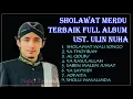 Download Lagu Sholawat Wali Songo Full Album - UST. ULIN NUHA