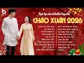 Lagu Chúc Mừng Năm Mới 2026 - Nghe Nhạc Xuân Gửi Lời Chúc Năm Mới Bình An Đến Mọi Nhà