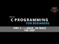 WHILE DO WHILE FOR LOOP Part 3 Basic C Programming For Beginners C Programs Coding