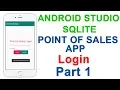 Point of Sales App using Android and Sqlite Login Part 1