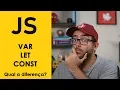 Var Let Const - Everything you need to know