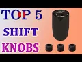 Shift Knobs Top 5 Best Shift Knobs in 2020 Review