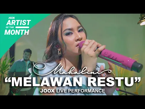 Download MP3 MAHALINI - MELAWAN RESTU (JOOX LIVE PERFORMANCE)