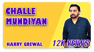 Challe Mundiyan | Harry Grewal | Mannat Records | New Punjabi Song 2021