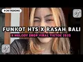 Download Lagu DJ FUNKOT UWASIKK HTS X RASAH BALI, CRITOKU KARO KOWE UWES TAK RAMPUNGI X DROP MELODY VIRAL TIKTOK