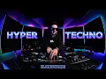 Lagu Elong Wong - HYPERTECHNO DJ SET 54min MIX (150-160BPM)