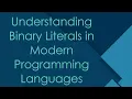 Understanding Binary Literals in Modern Programming Languages