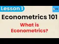 What is Econometrics Econometrics 101 Lesson 1 Think Econ