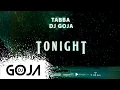 Lagu Tabba X Dj Goja - Tonight (Official Single)