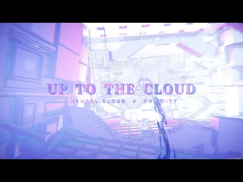 Download MP3 Owl City X Neural Cloud - Up To The Cloud (Official Music Video)
