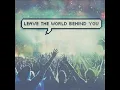 Nadir Gaboubi - Leave The World Behind ( original mix )