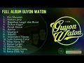 Download Lagu Full Album Guyon Waton 2018 Terbaru