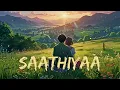 Saathiya (Lofi Version) | Singham | Relaxing Bollywood Lofi | Chill \u0026 Study Beats