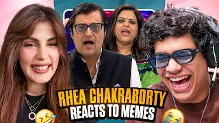 RHEA CHAKRABORTY REACTS TO MEMES