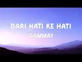 Gamma1 - Dari Hati Ke Hati - Lirik