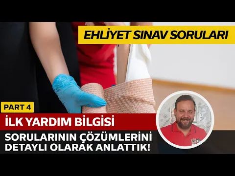 İlk Yardım Bilgisi Soru Çözümü | Elektronik Ehliyet Sınavı (E-Sınav) | PART 4