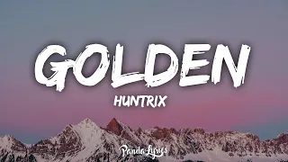 Huntrix - Golden (Lyrics) KPop Demon Hunters