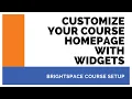 Customize Your Brightspace Course Homepage