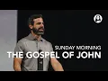 Lagu The Gospel of John | Part 1 | Pastor Michael Koulianos | Sunday Morning Service | January 11th
