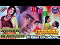 Lagu Bollywood new letest Dj Rimex Achko machko rimex song Dj Dileep raja rudrapur