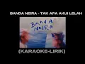 Download Lagu BANDA NEIRA - TAK APA AKUI LELAH