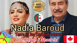 NADIA BAROUD HOMMAGE AKLI YAHIATEN LIVE KABYLE TAMURTIW TAMURT IDURAR KABYLIE Dz Bylka 